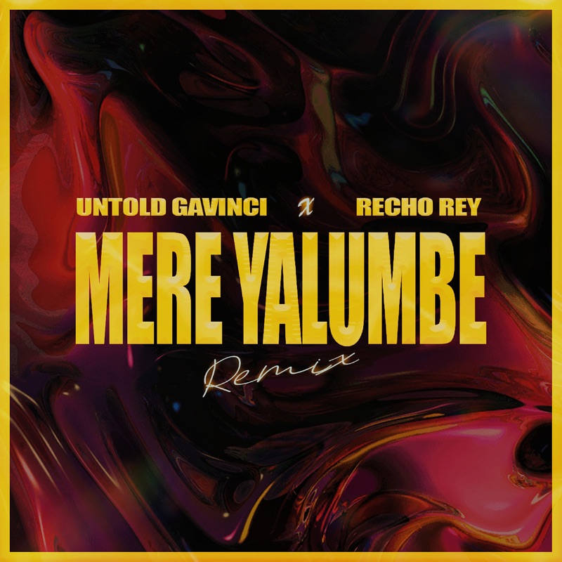 Mere Yalumbe (remix) by Recho Ray X Untold Gavinci Downloaded from www.phanoxug.com_667c2ac932f9e.jpeg